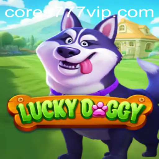 Exploring the Exciting World of LuckyDoggy on Cores777.com