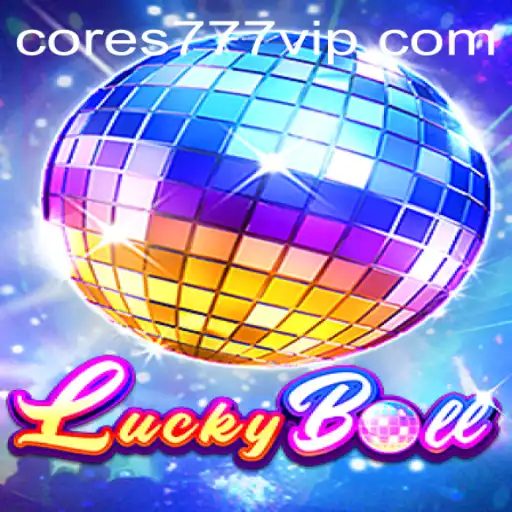 Unveiling the Excitement of LuckyBall on Cores777.com